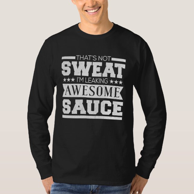 Camiseta Workout   That's Not Sweat I'm Leaking Awesome Sau (Anverso)