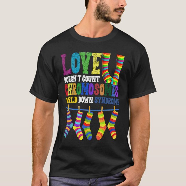 Camiseta World Down Syndrome Day Love Doesn't Count Chromos (Anverso)