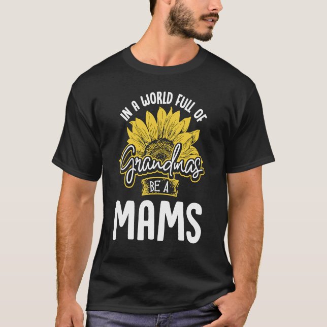 Camiseta World Full of Grandmas be a Mams Gif (Anverso)