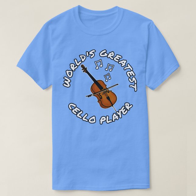 Camiseta World Greatest Cello Player Cellist String Musici (Diseño del anverso)