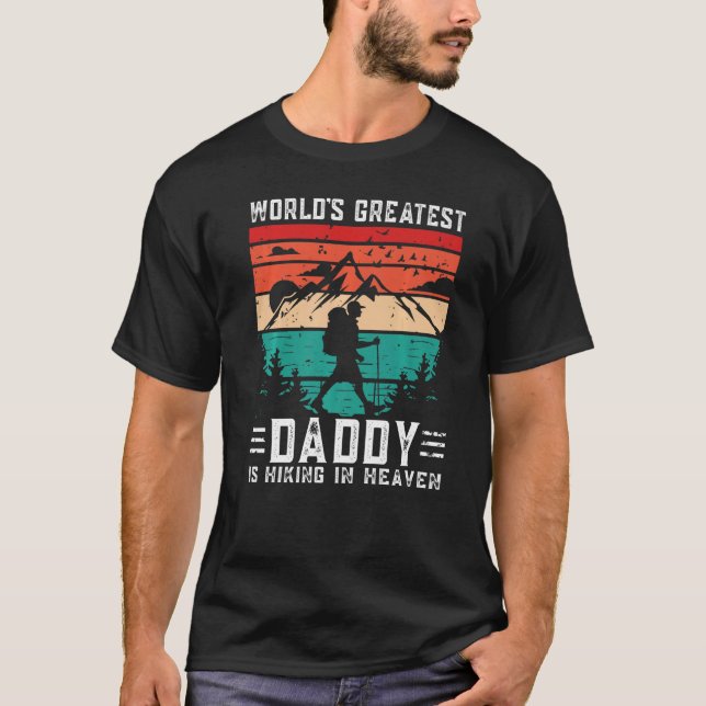 Camiseta World Greatest Daddy Hiking in Heaven Family Memor (Anverso)