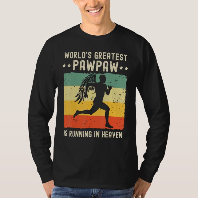 Camiseta World Greatest Pawpaw Running in Heaven Family Mem (Anverso)