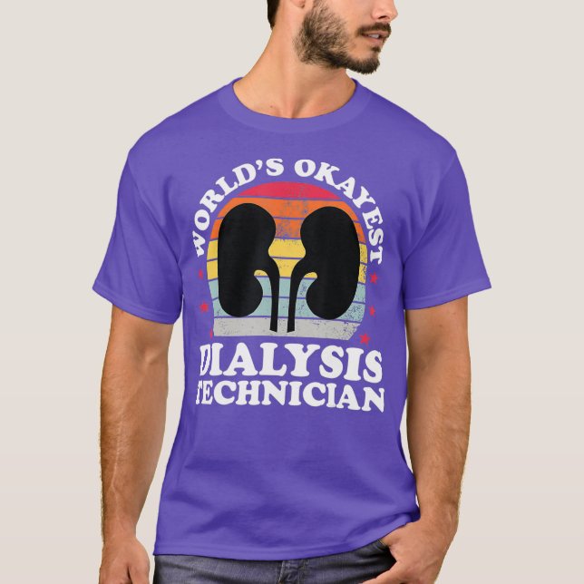 Camiseta World Okayest Dialysis Tech Funny Tech (Anverso)