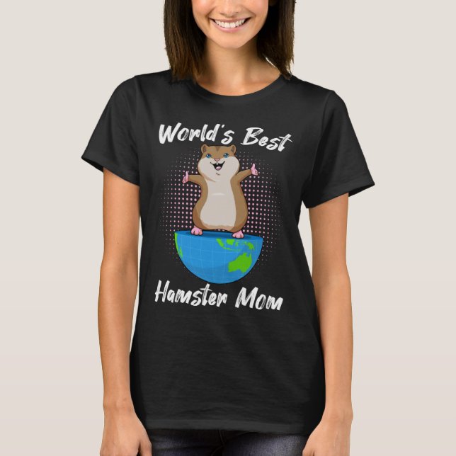 Camiseta World S Best Hamster Mom (Anverso)