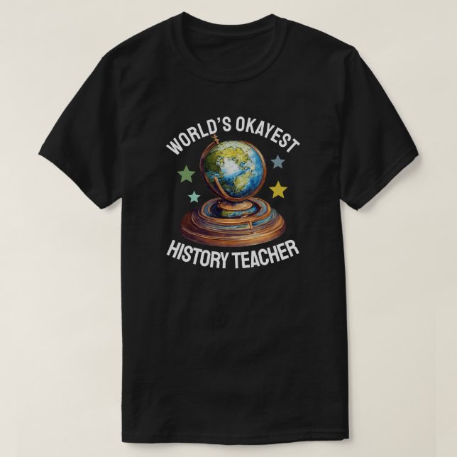 Camiseta World’s Okayest History Teacher (Diseño del anverso)
