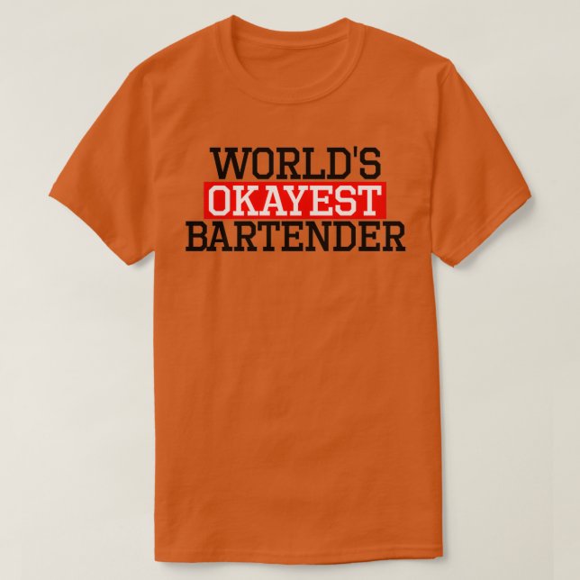 Camiseta worldampamp39s okayest Bartender (Diseño del anverso)
