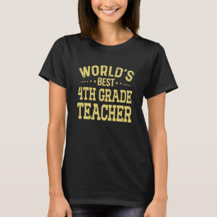Camiseta World's Best 4th Grade Teacher Job Title 4th Grade
