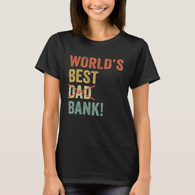 Camiseta Worlds Best Bank Dad Joke  Father Day From Son Dau (Anverso)