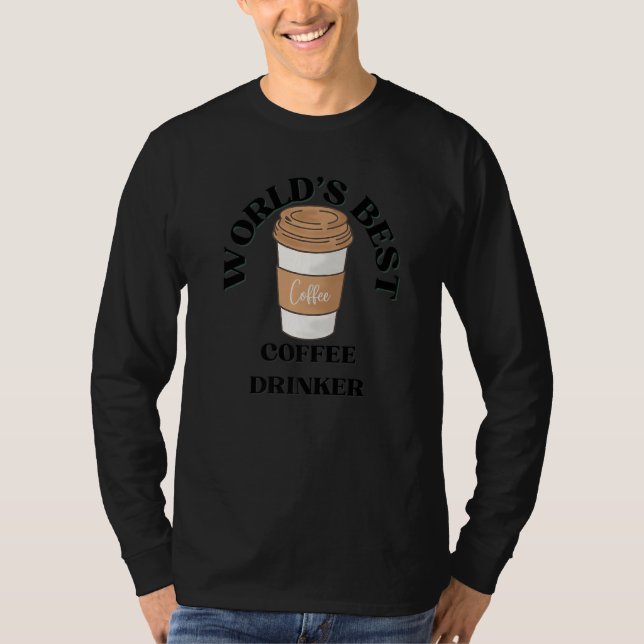 Camiseta World's Best Coffee Drinker Coffee (Anverso)