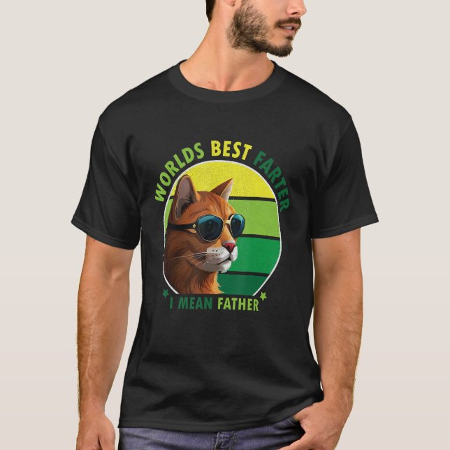 Camiseta World's Best Farter I Mean Father Amusing Cat Dad  (Anverso)