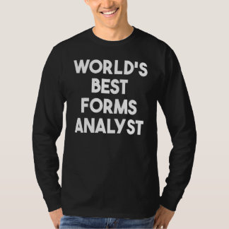 Camiseta World's Best Forms Analyst
