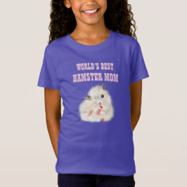 Camiseta Worlds Best HAMSTER MOM - Love Rescue Foster Adopt