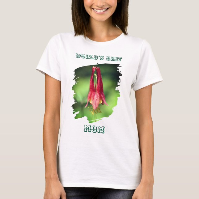 Camiseta World's Best Mom Columbine Flower  (Anverso)