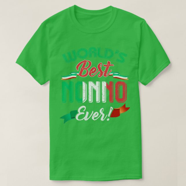 Camiseta Worlds Best Nonno Ever   Italian Grandfathers  (Diseño del anverso)
