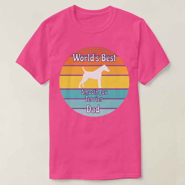 Camiseta Worlds Best Smooth Fo Terrier Dad (Diseño del anverso)