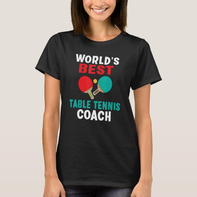 Camiseta Worlds best Table Tennis Coach (Anverso)