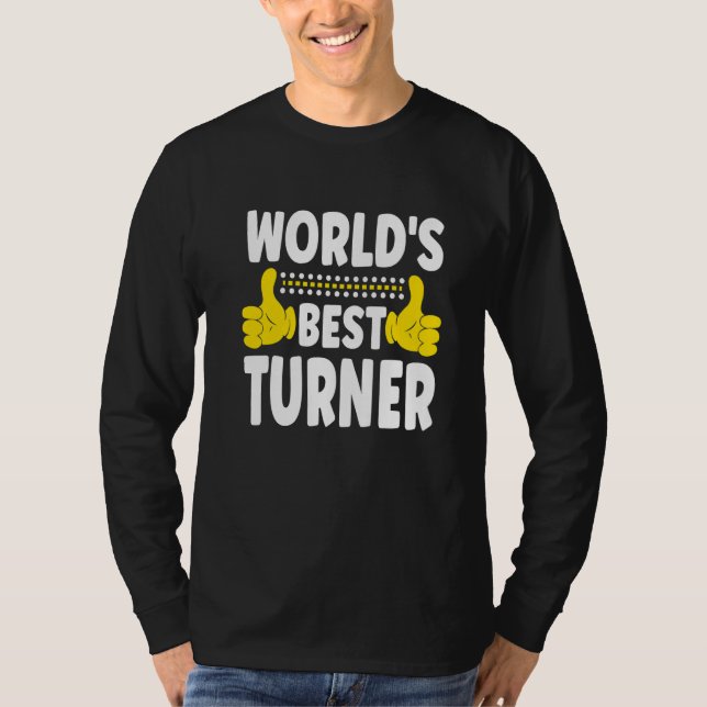 Camiseta World's Best Turner Job Title  Profession Turner (Anverso)