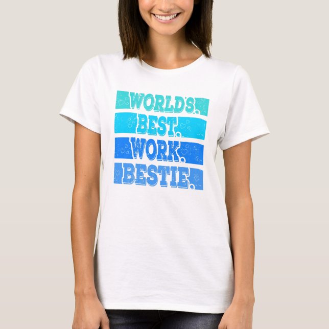 Camiseta Worlds best Work bestie Support Mitarbeiter (Anverso)
