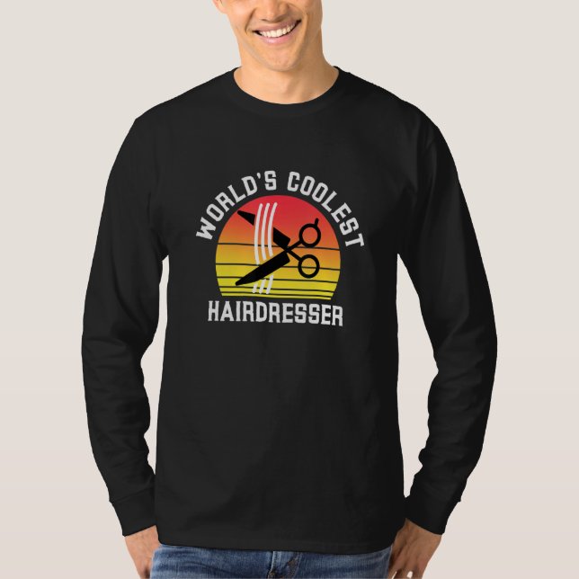 Camiseta World's Coolest Hairdresser Barber Hair Stylist Wo (Anverso)