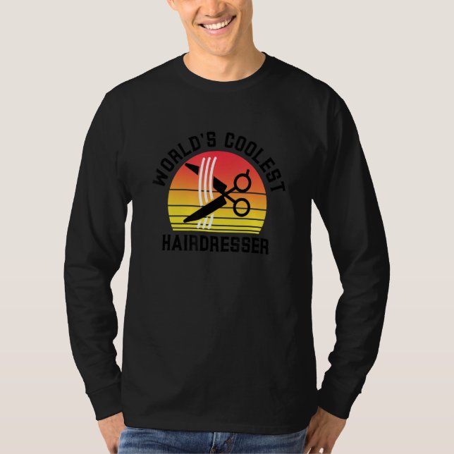 Camiseta World's Coolest Hairdresser Barber Hair Stylist Wo (Anverso)