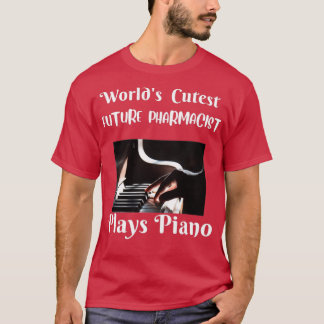 CAMISETA WORLDS CUTEST FUTURE PHARMACIST PLAYS PIANO 1