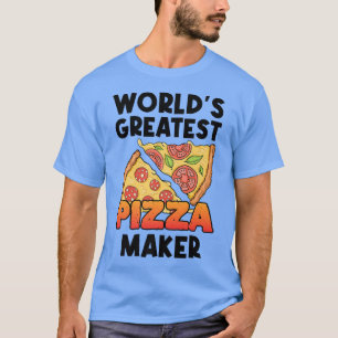 Camiseta Worlds Greatest Pizza Maker Pizzeria Italian Food