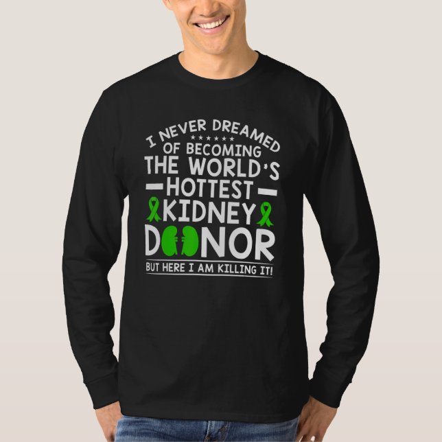 Camiseta World's Hottest Kidney Donor (Anverso)