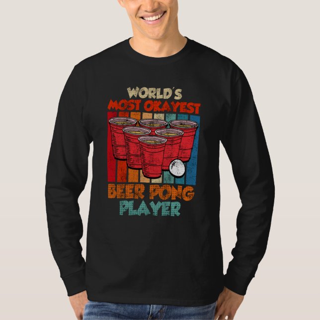 Camiseta Worlds most ok Beer Pong Player Game Beer Pong  1 (Anverso)