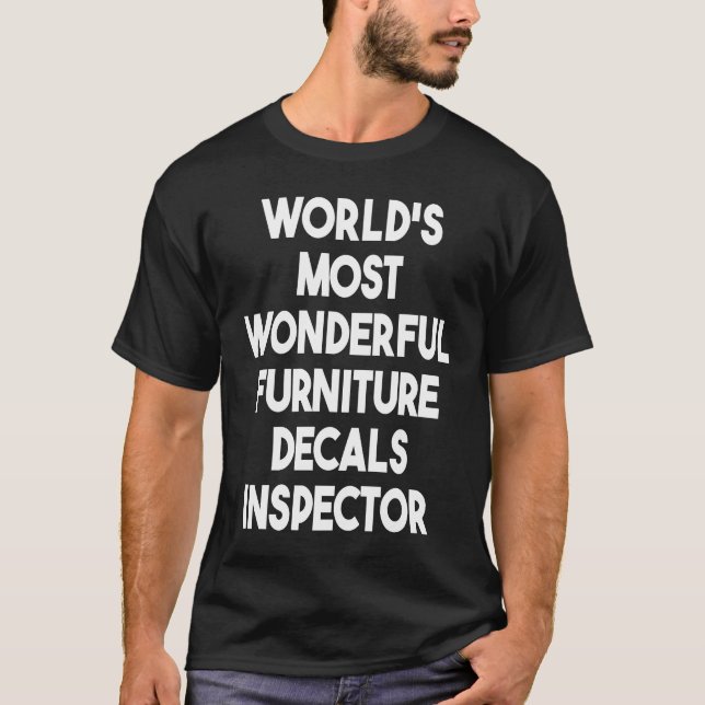 Camiseta World's Most Wonderful Furniture Decals Inspector (Anverso)