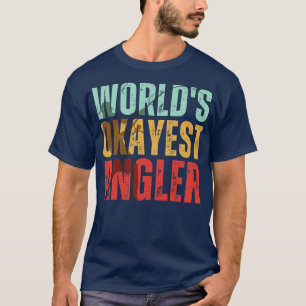 Camiseta Worlds Okayest Angler Angler Fishman 2
