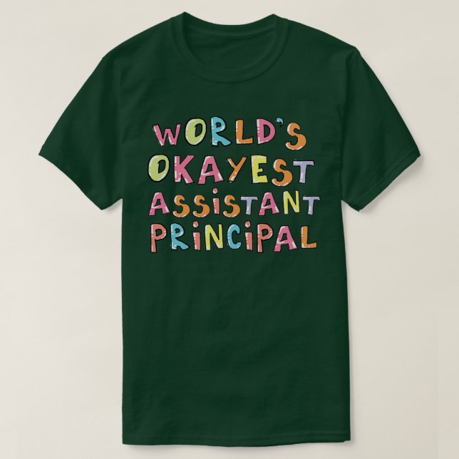 Camiseta Worlds Okayest Assistant Principal Gift Idea Clase (Diseño del anverso)