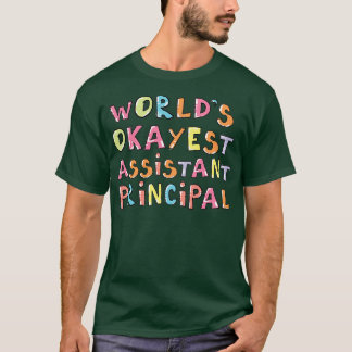 Camiseta Worlds Okayest Assistant Principal Gift Idea Clase