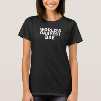 Camiseta World's Okayest Bae