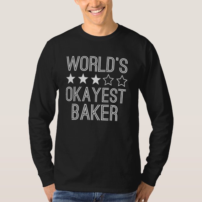 Camiseta Worlds Okayest Baker  Baker 1 (Anverso)