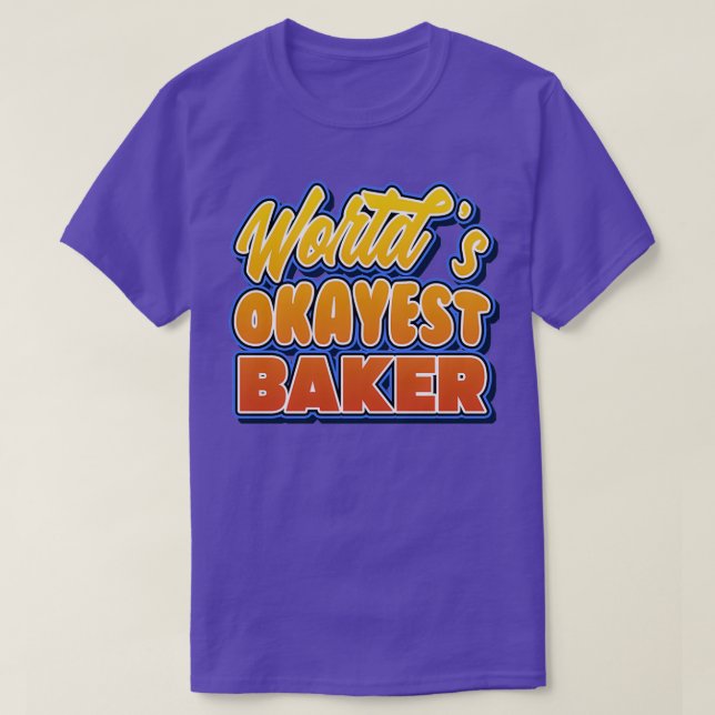 Camiseta Worlds okayest baker Job pun (Diseño del anverso)