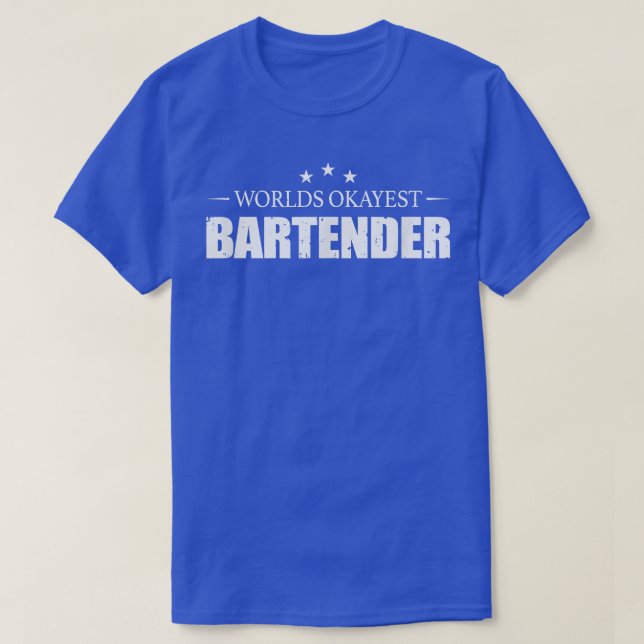 Camiseta Worlds Okayest Bartender Bar Mezclador de cócteles (Diseño del anverso)