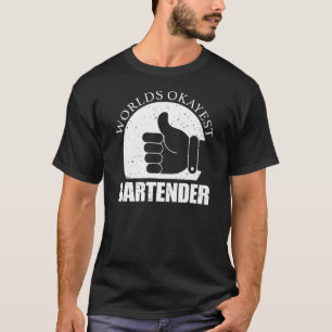 Camiseta Worlds Okayest Bartender Bar Mezclador de cócteles