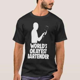 Camiseta Worlds Okayest Bartender Bar Worker Tee Bartender