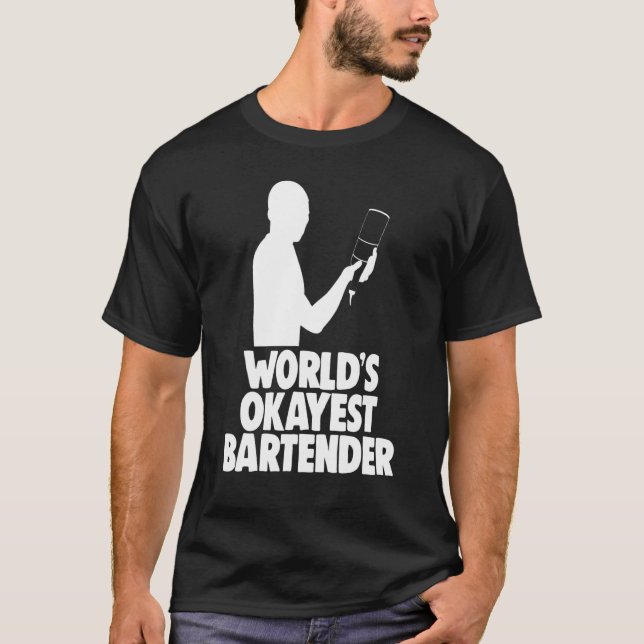 Camiseta Worlds Okayest Bartender Bar Worker Tee Bartender (Anverso)