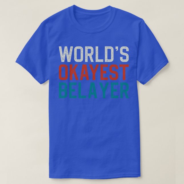 Camiseta Worlds Okayest Belayer (Diseño del anverso)