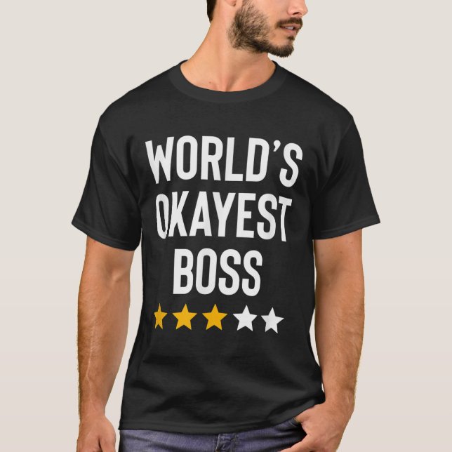 Camiseta Worlds Okayest Boss Funny Birthday Christmas Gag G (Anverso)