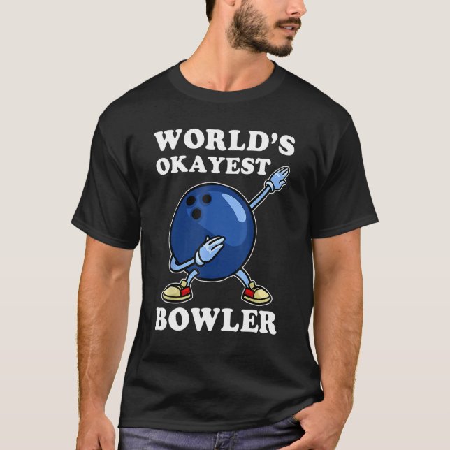Camiseta World's Okayest Bowler  Bowling Player (Anverso)