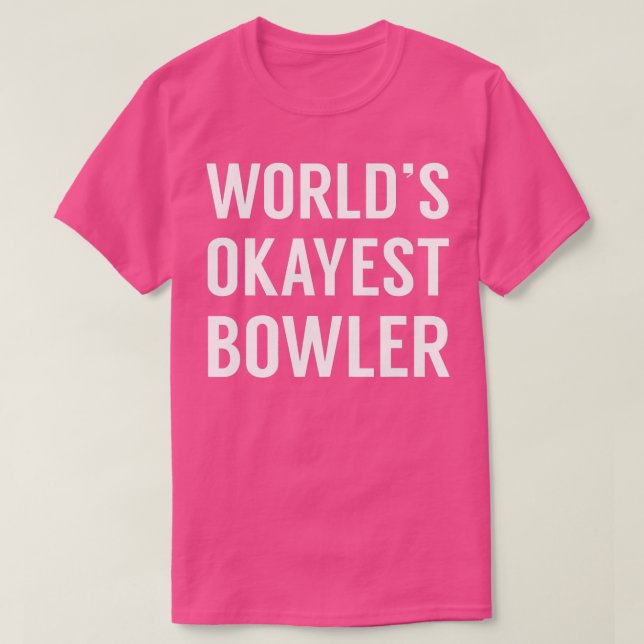 Camiseta Worlds Okayest BowlerFunny Bowling  (Diseño del anverso)