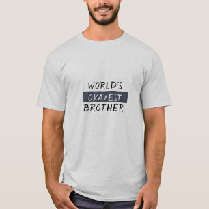 Camiseta Worlds Okayest Brother Funny