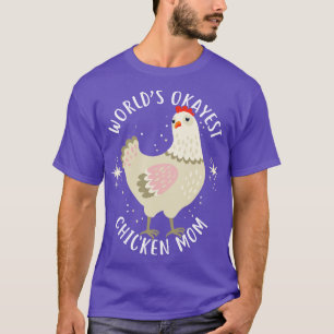Camiseta Worlds Okayest Chicken Mom