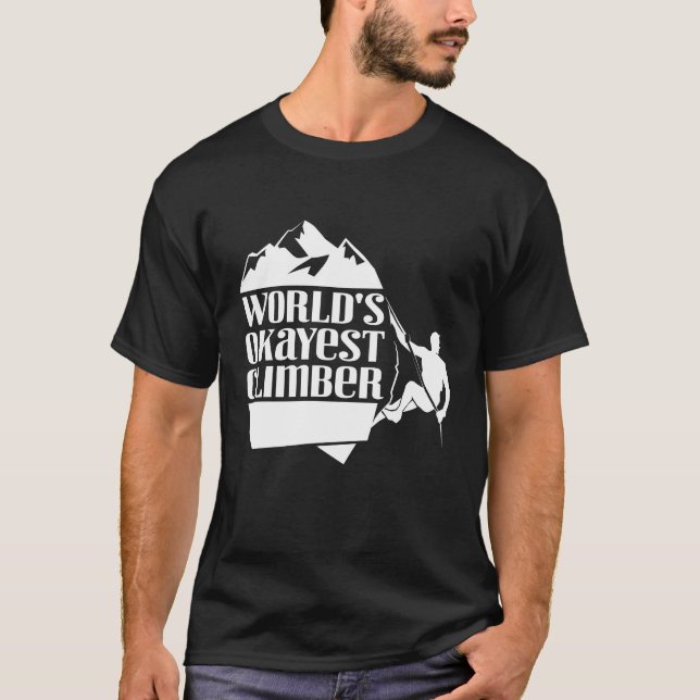 Camiseta World's Okayest Climber Rock Climbing Fan Gift (Anverso)