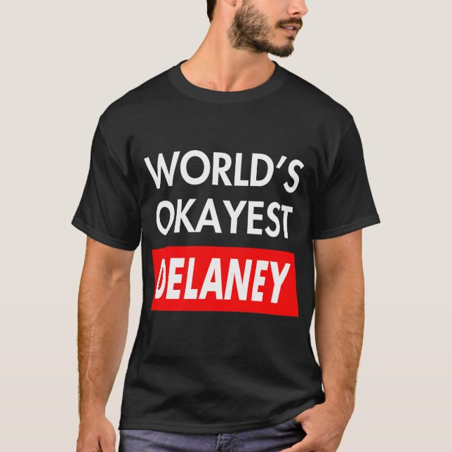 Camiseta Worlds okayest Delaney (Anverso)