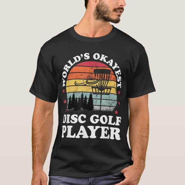 Camiseta Worlds Okayest Disk Golf Player Funny Frisbee Golf (Anverso)