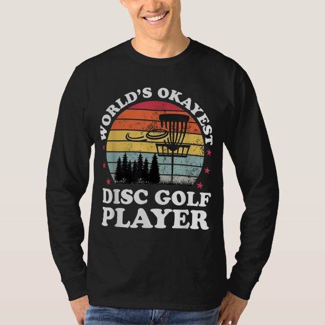 Camiseta Worlds Okayest Disk Golf Player Funny Frisbee Golf (Anverso)