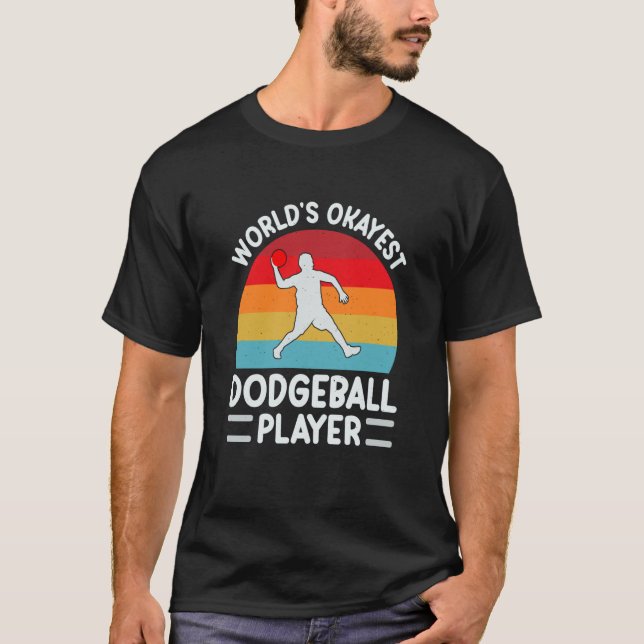 Camiseta Worlds Okayest Dodgeball Player Men Women Dad Dodg (Anverso)